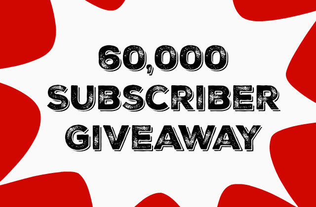 60,000 Subscriber Giveaway (enter here)