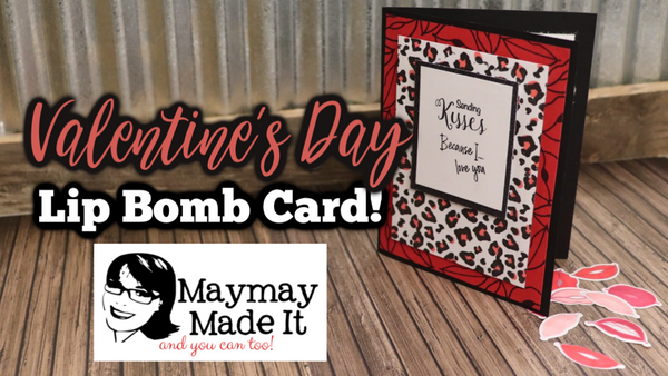 Valentine's Day Lip Bomb Card!