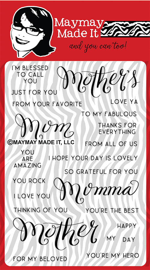 Maymay's Beloved Mom 4x6 Stamp Set {A01}