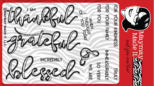 Maymay's Thankful Grateful Blessed 4x6 Stamp Set {A48}