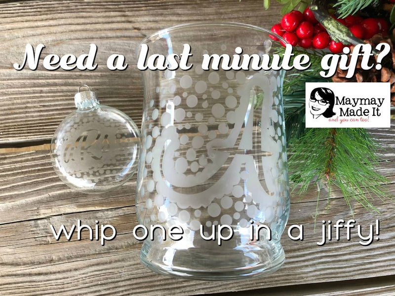 Last Minute Christmas Gift~ Etched Glass