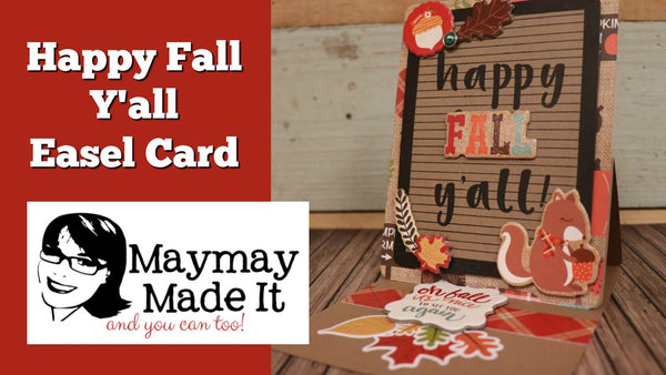 Happy Fall Y'all Easel Card