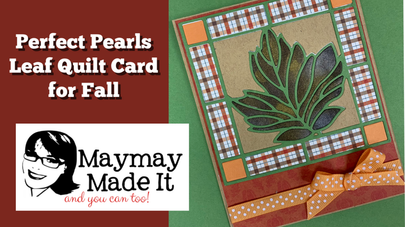 Leaf Quilt Card using Perfect Pearls