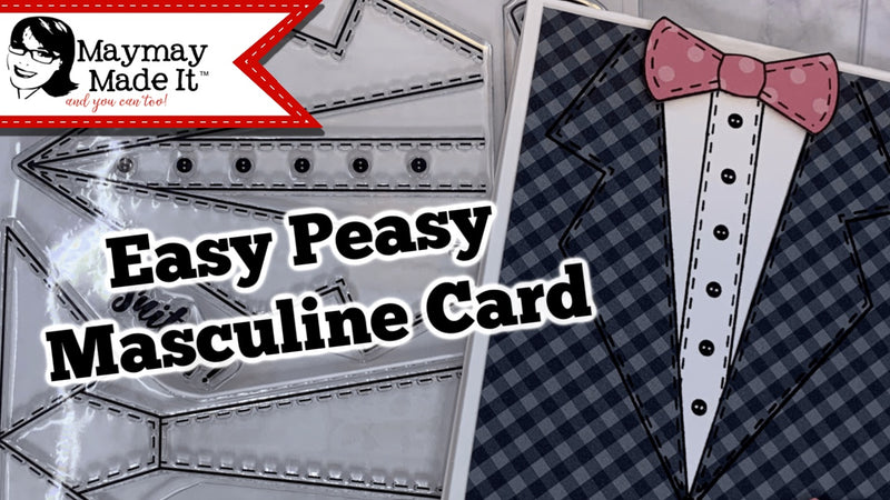 "Suit Up" Easy Peasy Masculine Card Tutorial