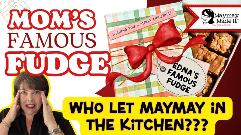 DIY Treat Gift Packaging + Mom’s “FAMOUS” Fudge