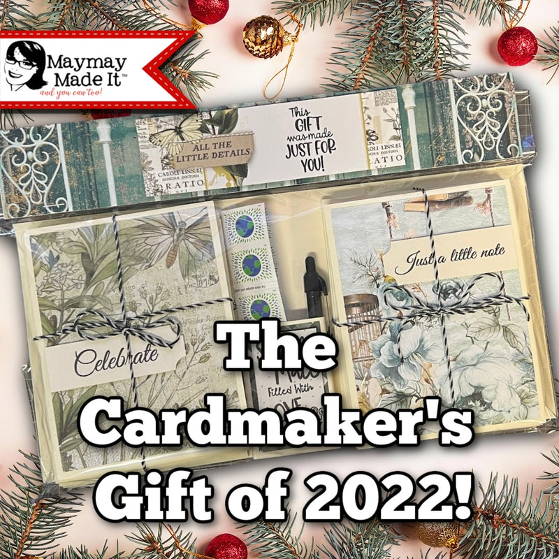 Maymay's Craft O'Clock~ The Cardmaker's Gift of 2022!