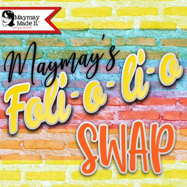 Maymay's Foli-o-li-o Swap Information