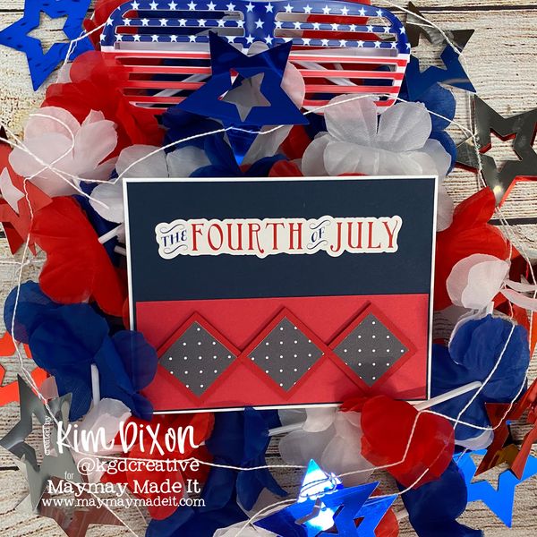 MAYMAY'S DT "AS MANY AS CARDS" GOD BLESS AMERICA CHALLENGE~KIM DIXON