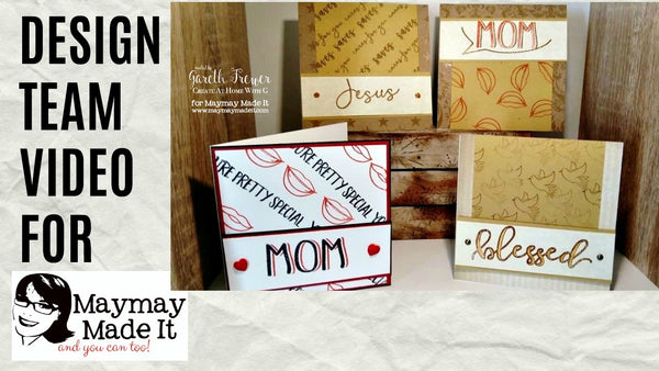 May Design Team Video: A Mothers Day Card