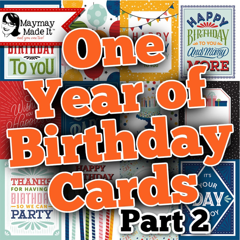 All the Birthday cards you’ll need this year!  As Many As Cards Birthday Salutations Part 2