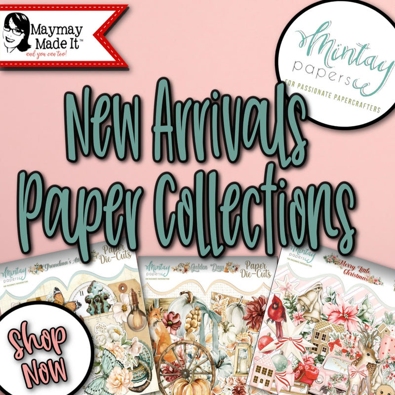 New Arrivals~~ Mintay Paper Collection
