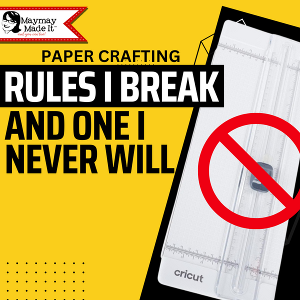 This feels like I’m confessing my faults to you!  We all know there aren’t rules in crafting!