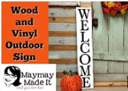 Wood and Vinyl Welcome Sign Using Cricut