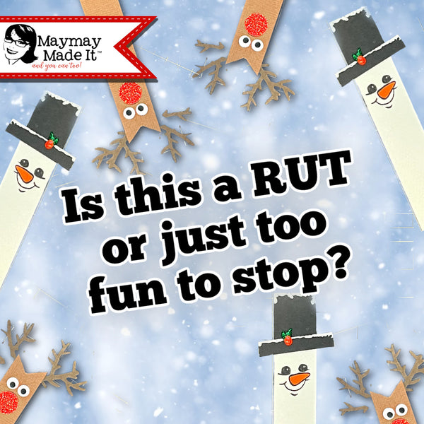 Can Santa break the RUT?  It's not a rut if you're loving the process!!!
