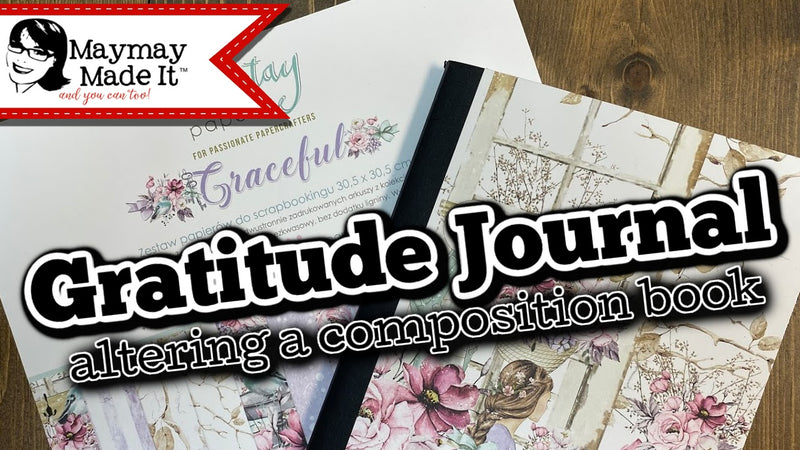 Altered Composition Book Gratitude Journal Using Mintay Graceful Part 1