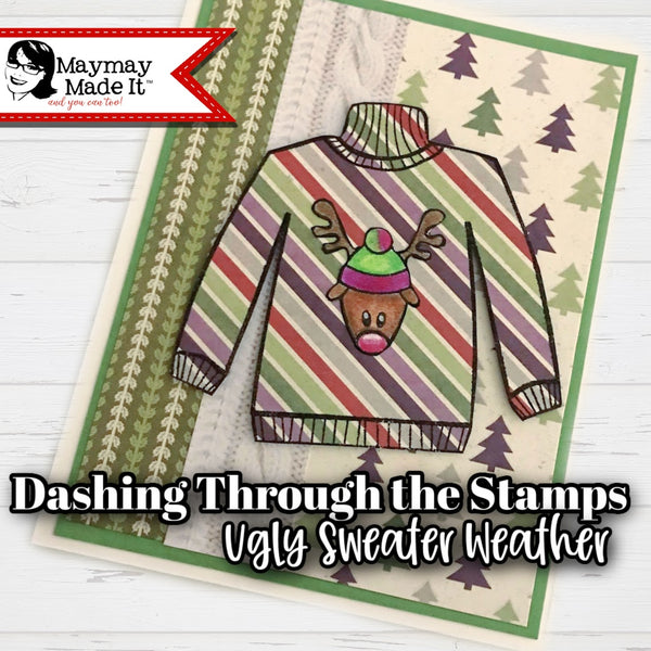 Dashing Through the Stamps~Ugly Sweater Weather