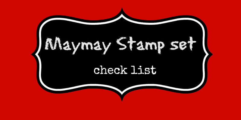 Maymay Stamp Set Checklist * in alphabet order*