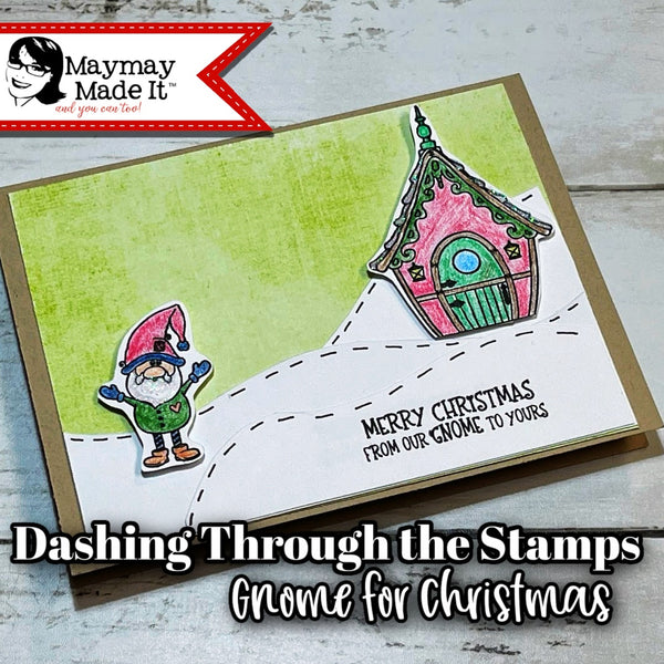 Dashing Through the Stamps ~ Gnome for the Holidays
