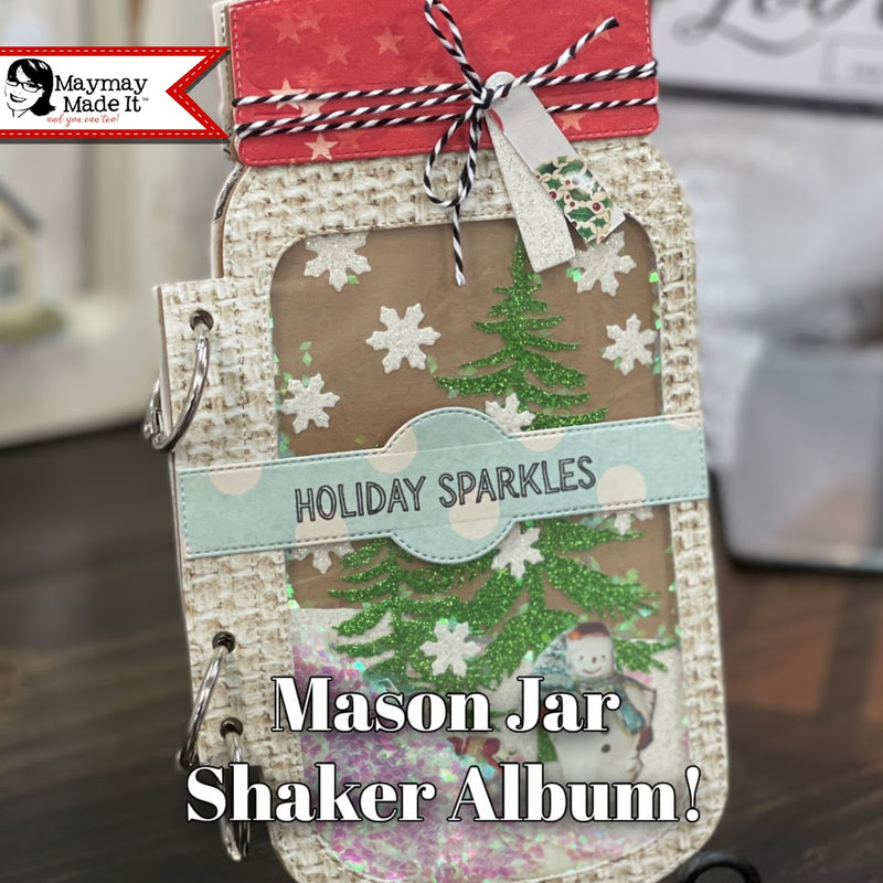 Let’s shake it up with glitter!  Mason Jar Shaker Mini Album!