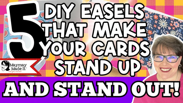 Add a Special Touch! 5 DIY Easels to Send with Handmade Cards