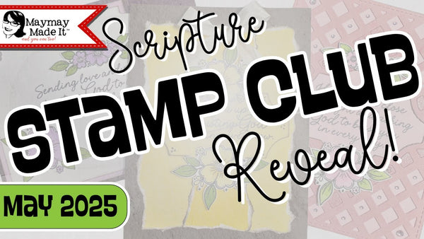 May 2025 Scripture Stamp Club Reveal