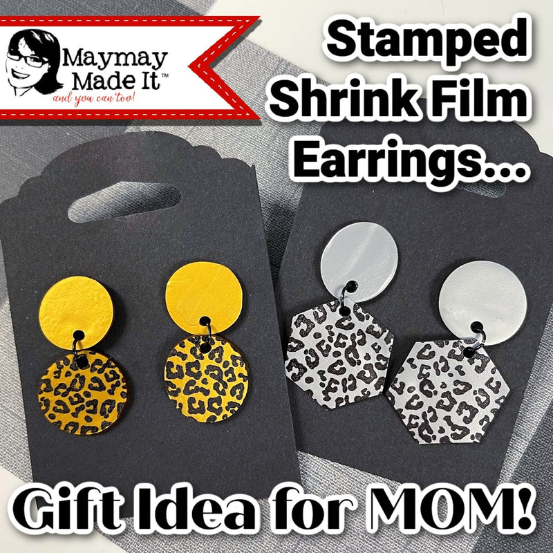 Stamped Shrink Film Earrings...Gift Idea for MOM!