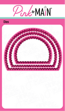 Pink & Main Double Stitched Dome Dies {W03}
