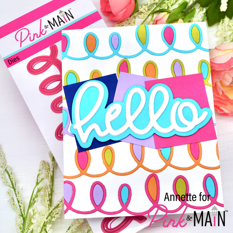 Pink & Main Big Hello Dies {W09}