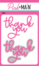 Pink & Main Big Thank You Dies {W55}
