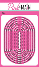 Pink & Main Stitched Oblong Oval Dies {W53}