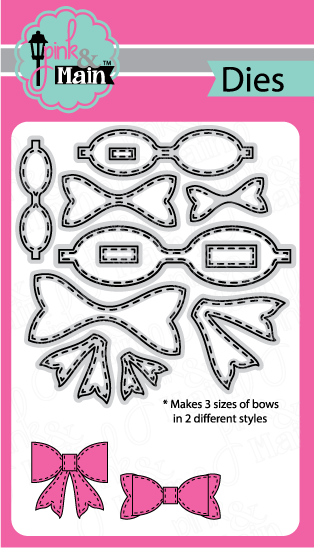 Pink & Main Stitched Bow Dies {X129}