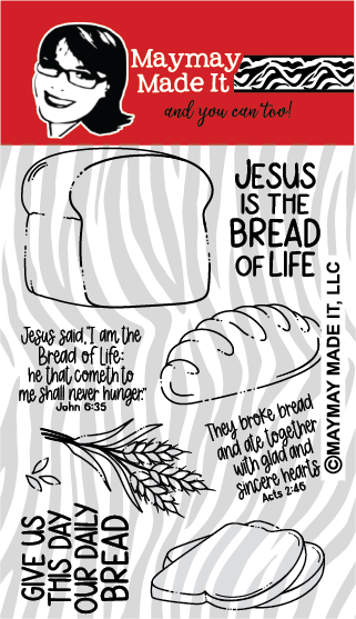 Maymay's Bread of Life 4x6 Stamp Set {A206}