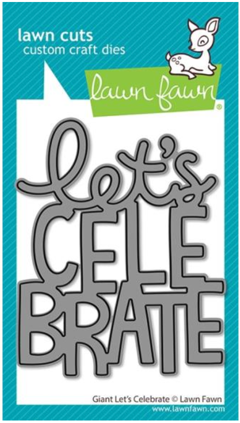 Lawn Fawn Giant Let's Celebrate Lawn Cuts Custom Craft Die {G188}