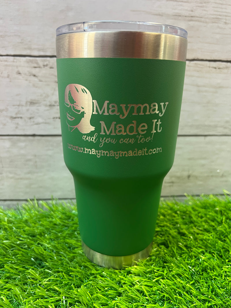 Maymay Made It and you can too! 30oz Insulated Tumbler
