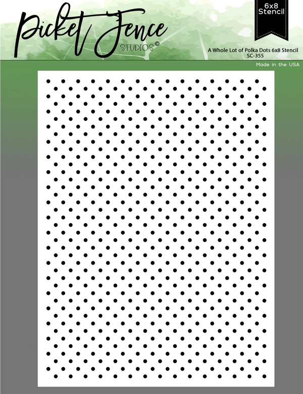 Picket Fence Studios A Whole Lot of Polka Dots Stencil {W27}